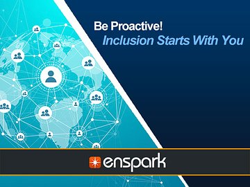 Be Proactive! Inclusion Starts With You