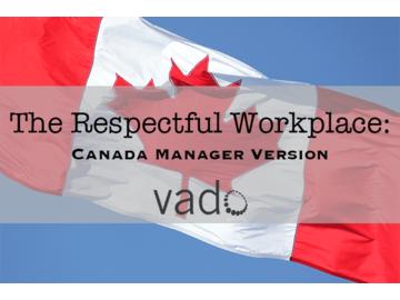 The Respectful Workplace: Canada Manager
