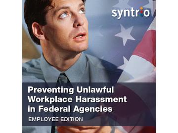 Preventing Unlawful Workplace Harassment for Federal Agencies: Employee Edition Course
