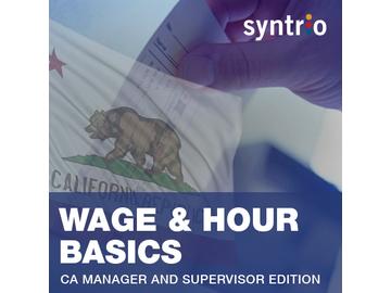 Wage & Hour Basics: CA Managers and Supervisors Course