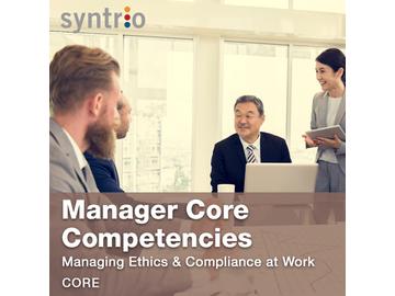 Manager Core Competencies: Managing Ethics & Compliance at Work Course