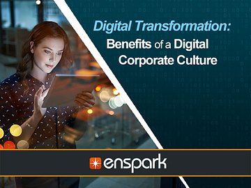 Digital Transformation: Benefits of a Digital Corporate Culture