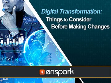 Digital Transformation: Things to Consider Before Making Changes