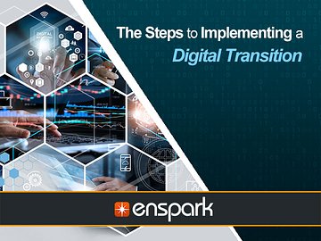 Digital Transformation: From Vision to Execution - The Steps to Implementing a Digital Transition