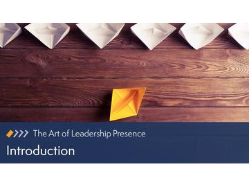 The Art of Leadership Presence: Introduction