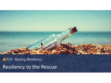 Raising Resiliency: Resiliency to the Rescue