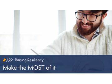 Raising Resiliency: Make the MOST of It