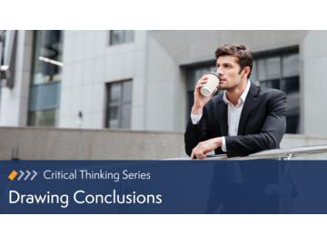Critical Thinking: Drawing Conclusions