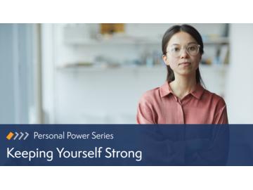 Personal Power: Keeping Yourself Strong