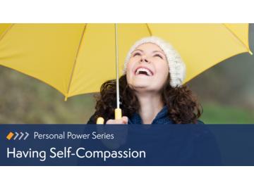 Personal Power: Having Self-Compassion