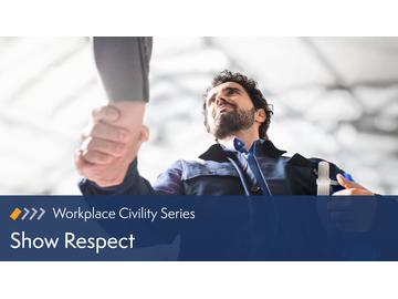 Workplace Civility: Show Respect