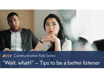 Wait, what? 鈥 Tips to be a better listener