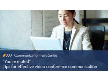 You鈥檙e muted 鈥 Tips for effective video conference communication