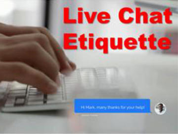 Live Chat Etiquette 10 minute video