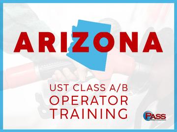 Arizona UST Class A/B Operator Training