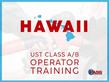 Hawaii Class A/B UST Operator Training