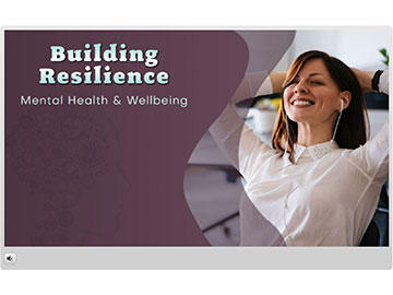 Mental Health and Wellbeing: Building Resilience