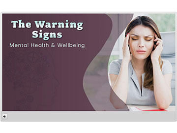 Mental Health and Wellbeing: The Warning Signs