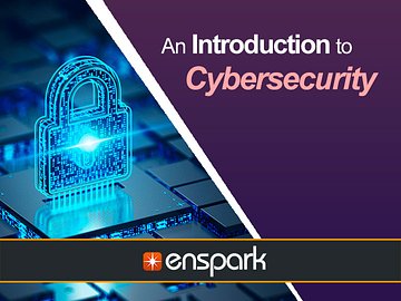 Cybersecurity: An Introduction to Cybersecurity