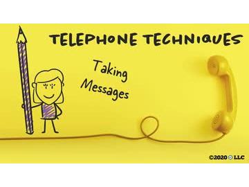 Telephone Techniques: Taking Messages