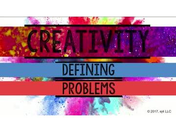 Creativity: 04. Defining Problems