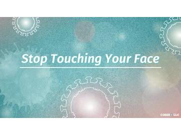 COVID-19: Stop Touching Your Face