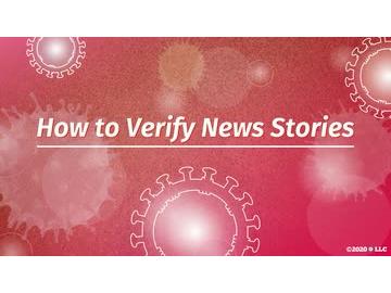 COVID-19: How to Verify News Stories