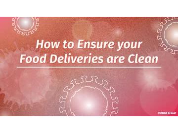 COVID-19: How to Ensure Your Food Deliveries are Clean