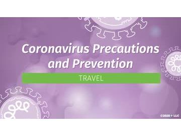 Coronavirus Precautions and Prevention: Travel Safely