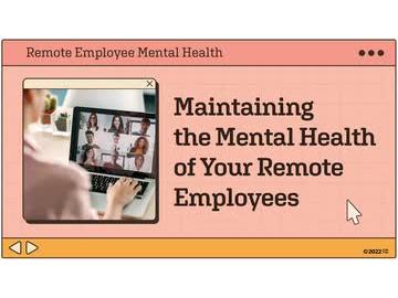 Remote Employee Mental Health: Maintaining the Mental Health of Your Remote Employees