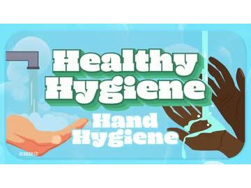 Healthy Hygiene: Hand Hygiene