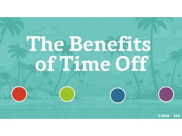 The Benefits of Time Off