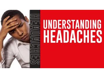 Understanding Headaches: Understanding Headaches