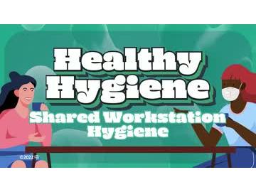 Healthy Hygiene: Shared Workstation Hygiene