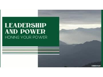 Leadership and Power: Honing Your Power