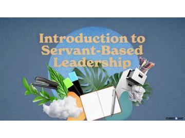 Introduction to Servant-Based Leadership