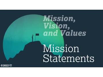 Mission, Vision, and Values: 01. Mission Statements