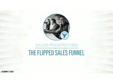 Sales Prospecting: The Flipped Sales Funnel