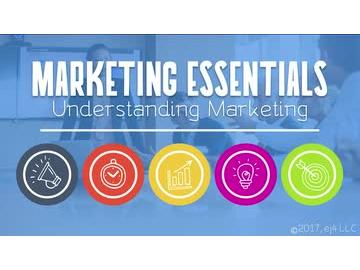 Marketing Essentials: 01. Understanding Marketing