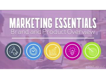 Marketing Essentials: 03. Brand and Product Overview