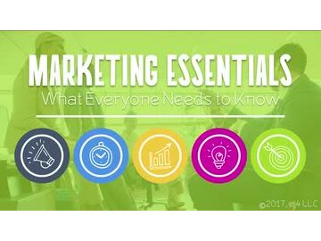 Marketing Essentials: 04. What Everyone Needs to Know