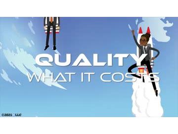 Quality: What It Costs