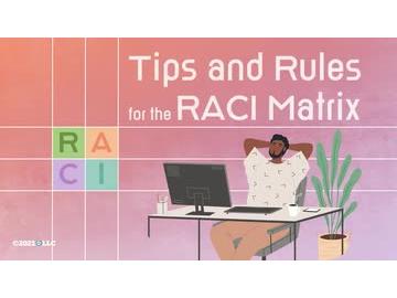 The RACI Matrix: Tips and Rules for the RACI Matrix