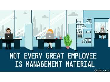 Not Every Great Employee is Management Material