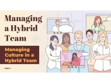 Managing a Hybrid Team: Managing Culture in a Hybrid Team