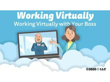 Working Virtually: Working Virtually with Your Boss