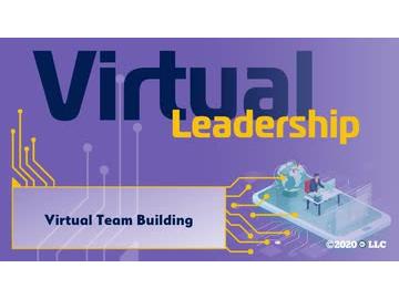 Virtual Leadership: Virtual Team Building