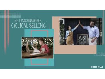 Selling Strategies: Cyclical Selling