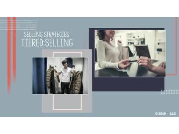 Selling Strategies: Tiered Selling