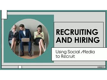 Recruiting and Hiring: 04. Using Social Media to Recruit